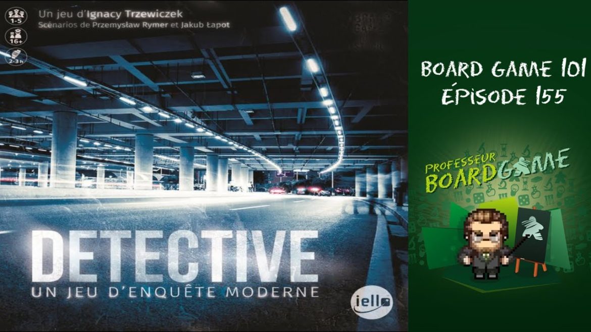 Detective, la chronique du Professeur Board Game