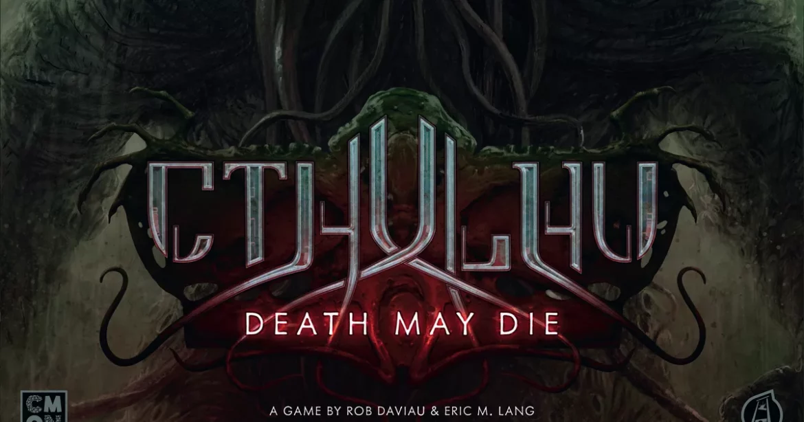Cthulhu Death May Die Cthulhu Death May Die